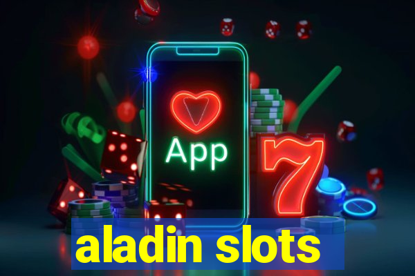 aladin slots